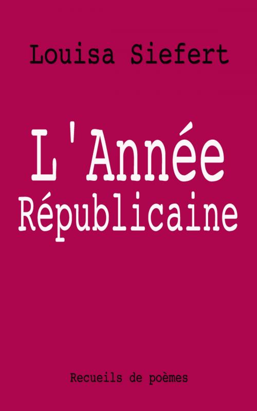 Cover of the book L’Année républicaine by Louisa Siefert, Eric HELAN