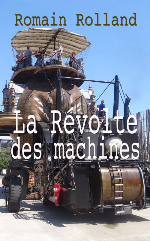 Cover of the book La Révolte des machines by Romain Rolland, Eric HELAN