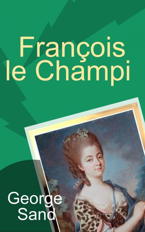 Cover of the book François le Champi - (25 Chapitres) by George Sand, Tony Johannot, Eric HELAN