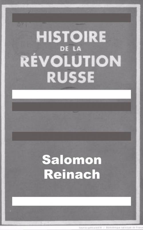 Cover of the book Histoire de la Révolution russe (1905-1917) by Salomon Reinach, Eric HELAN