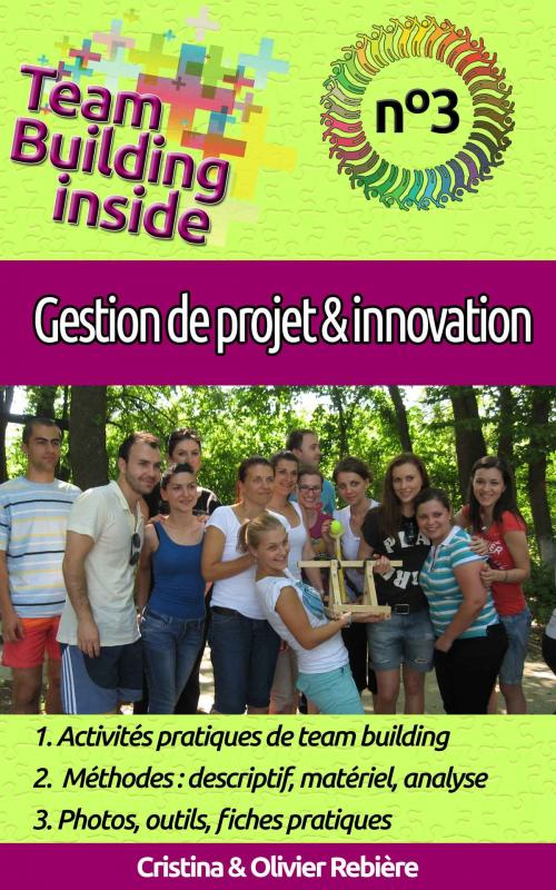 Cover of the book Team Building inside n°3 - gestion de projet & innovation by Cristina Rebiere, Olivier Rebiere, Olivier Rebiere