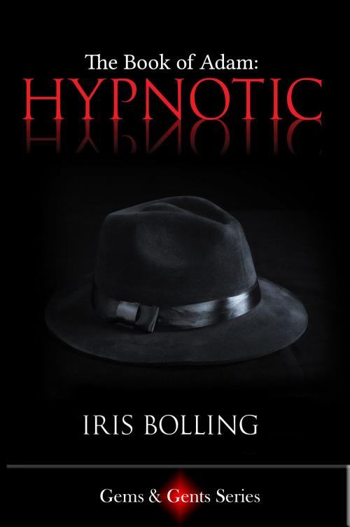 Cover of the book The Book of Adam: Hypnotic by Iris Bolling, Siris Austin Entertainment LLC