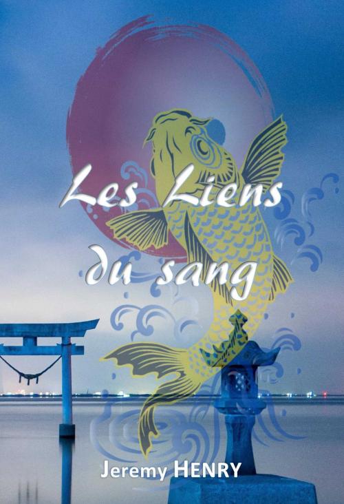 Cover of the book Les liens du sang by Jeremy Henry, Jeremy Henry