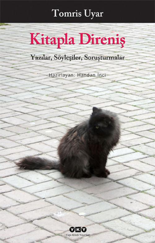 Cover of the book Kitapla Direniş by Tomris Uyar, Yapı Kredi Yayınları