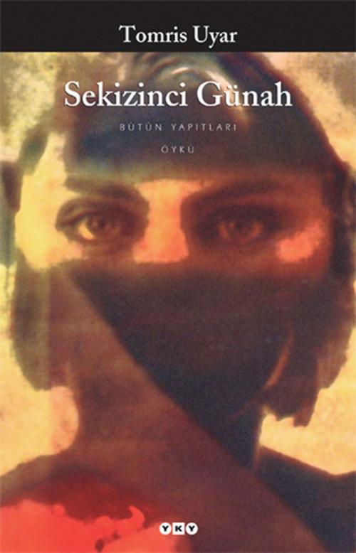 Cover of the book Sekizinci Günah by Tomris Uyar, Yapı Kredi Yayınları