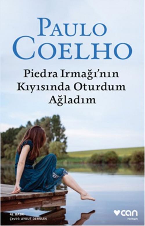 Cover of the book Piedra Irmağının Kıyısında Oturdum Ağladım by Paulo Coelho, Can Yayınları