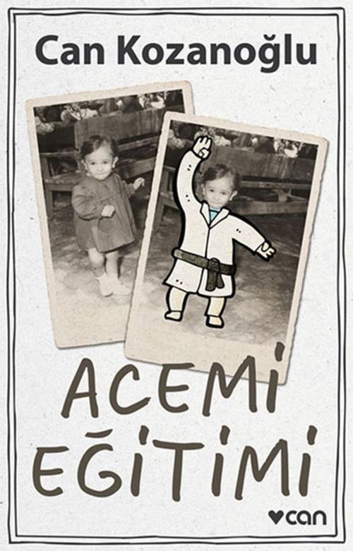 Cover of the book Acemi Eğitimi by Can Kozanoğlu, Can Yayınları