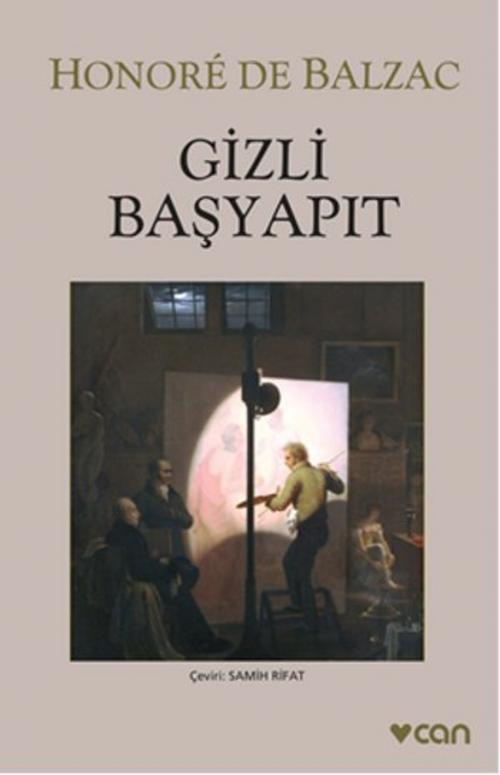 Cover of the book Gizli Başyapıt by Honore de Balzac, Can Yayınları