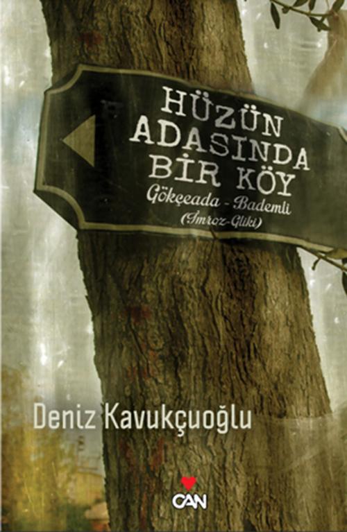 Cover of the book Hüzün Adasında Bir Köy by Deniz Kavukçuoğlu, Can Yayınları