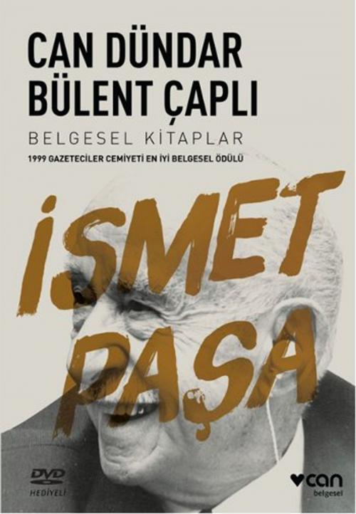 Cover of the book İsmet Paşa by Can Dündar, Bülent Çaplı, Can Yayınları