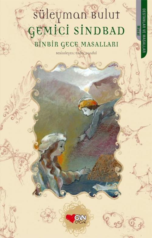 Cover of the book Binbir Gece Masalları Gemici Sindbad by Süleyman Bulut, Can Çocuk Yayınları