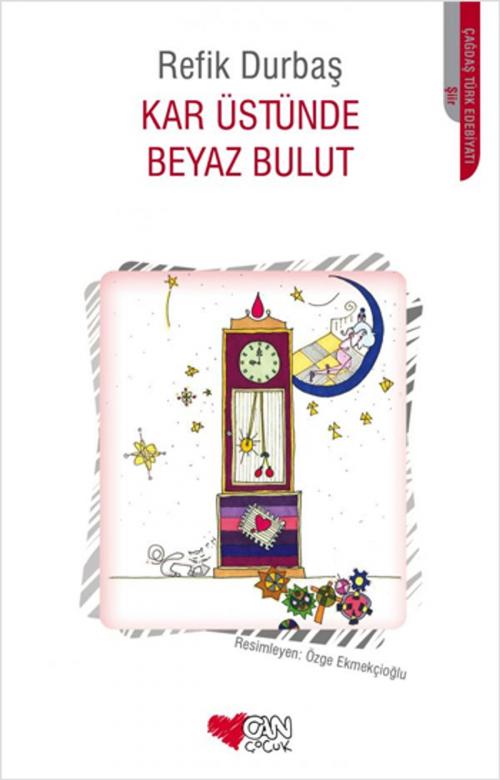 Cover of the book Kar Üstünde Beyaz Bulut by Refik Durbaş, Can Çocuk Yayınları