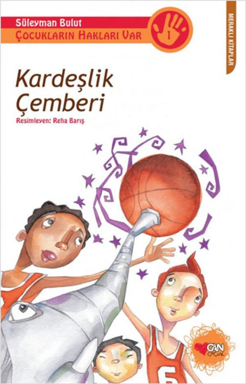 Cover of the book Kardeşlik Çemberi by Süleyman Bulut, Can Çocuk Yayınları