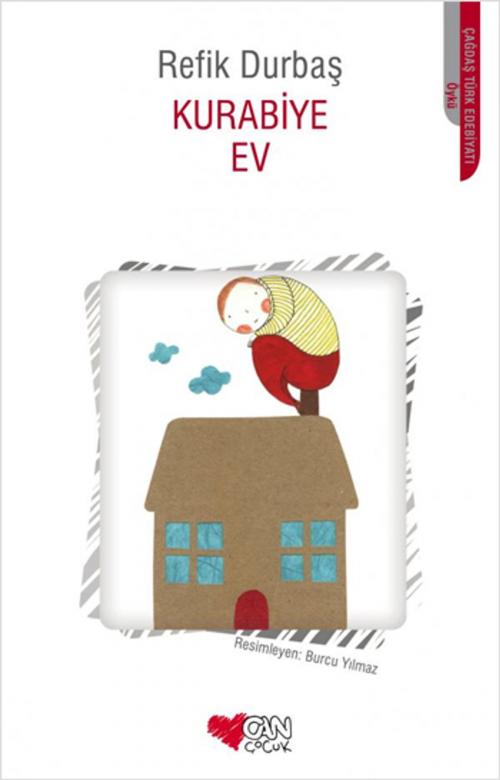 Cover of the book Kurabiye Ev by Refik Durbaş, Can Çocuk Yayınları