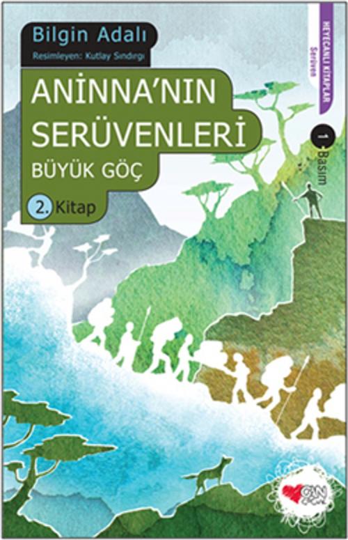 Cover of the book Aninna'nın Serüvenleri 2 - Büyük Göç by Bilgin Adalı, Can Çocuk Yayınları