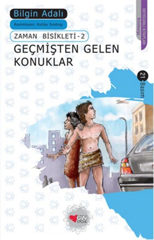 Cover of the book Geçmişten Gelen Konuklar by Bilgin Adalı, Can Çocuk Yayınları