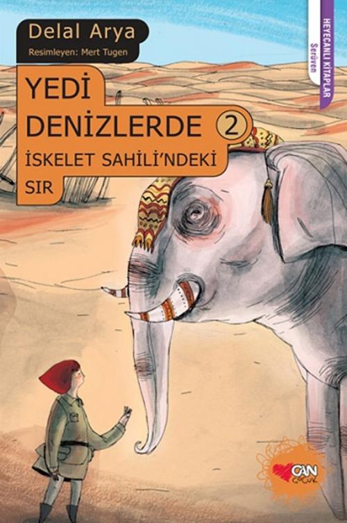 Cover of the book Yedi Denizlerde 2 - İskelet Sahili'ndeki Sır by Delal Arya, Can Çocuk Yayınları