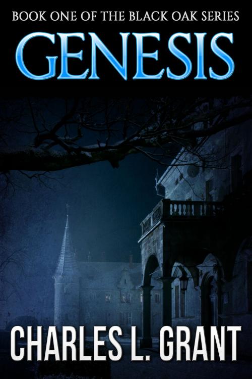 Cover of the book Black Oak 1: Genesis by Charles L. Grant, Crossroad Press