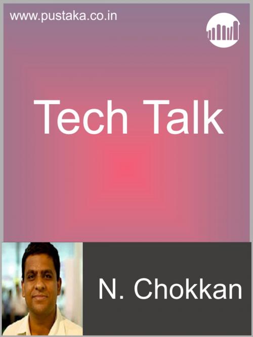 Cover of the book Tech Talk by N Chokkan, Pustaka Digital Media Pvt. Ltd.,