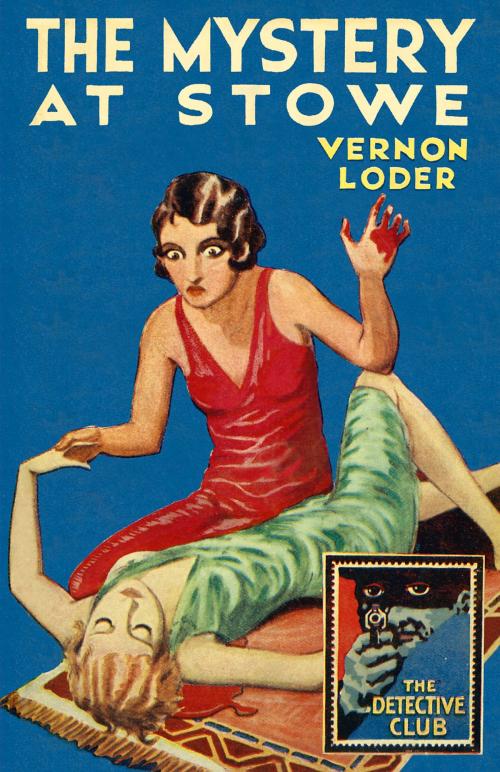 Cover of the book The Mystery at Stowe (Detective Club Crime Classics) by Vernon Loder, HarperCollins Publishers
