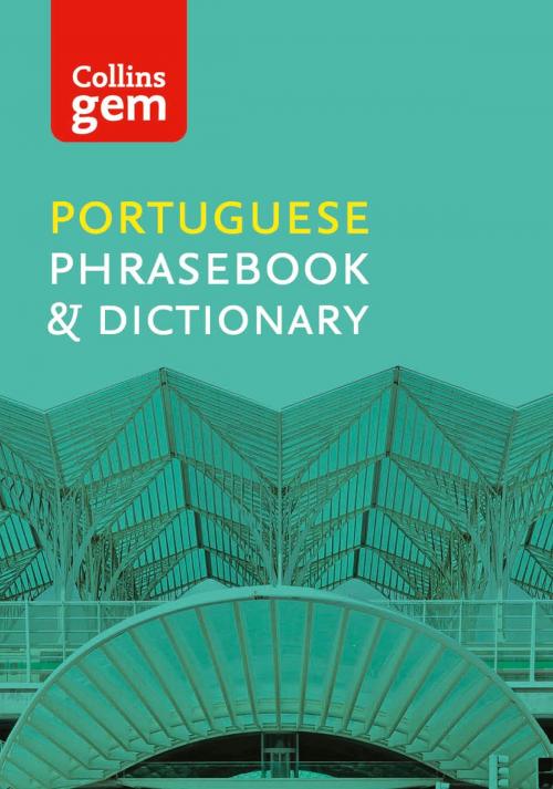 Cover of the book Collins Portuguese Phrasebook and Dictionary Gem Edition: Essential phrases and words (Collins Gem) by Collins Dictionaries, HarperCollins Publishers