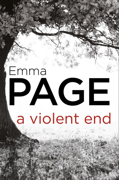 Cover of the book A Violent End by Emma Page, HarperCollins Publishers