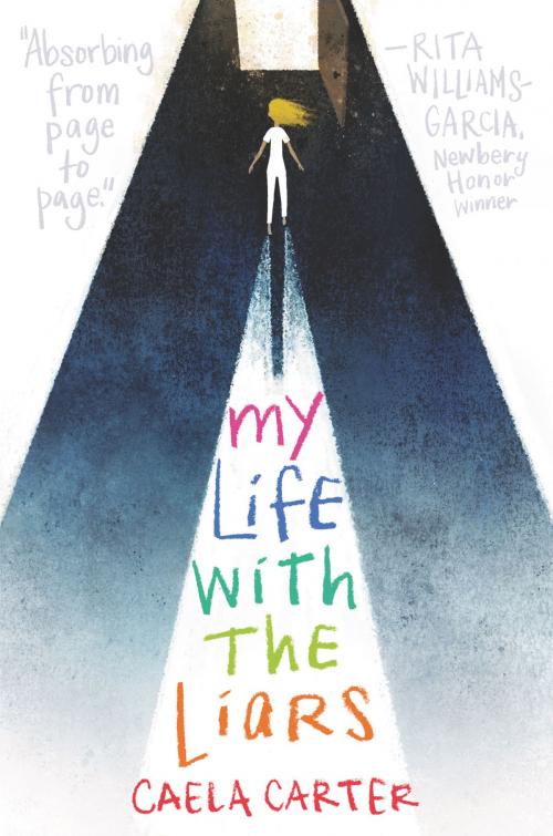Cover of the book My Life with the Liars by Caela Carter, HarperCollins