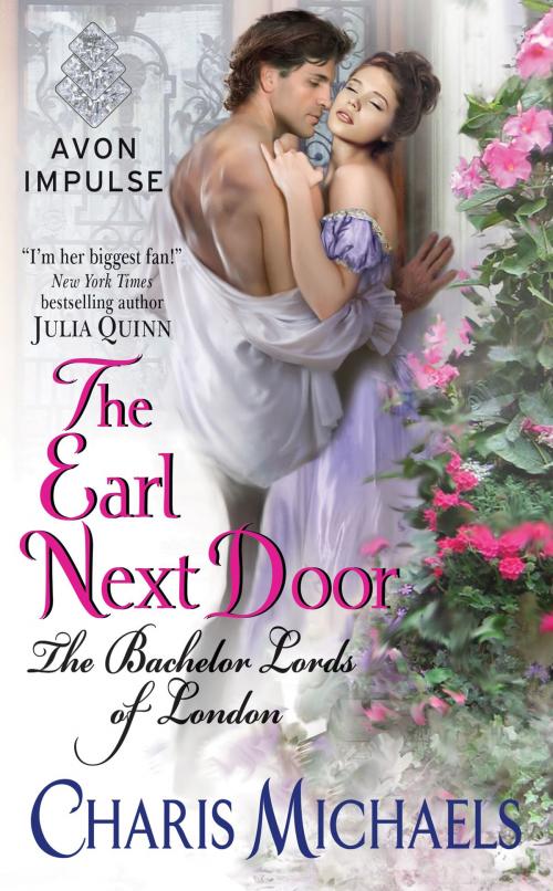 Cover of the book The Earl Next Door by Charis Michaels, Avon Impulse
