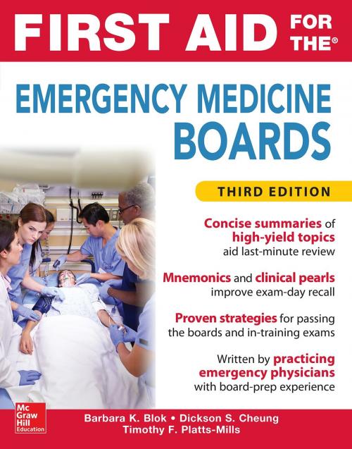 Cover of the book First Aid for the Emergency Medicine Boards Third Edition by Barbara K. Blok, Dickson S. Cheung, Timothy F. Platts-Mills, McGraw-Hill Education