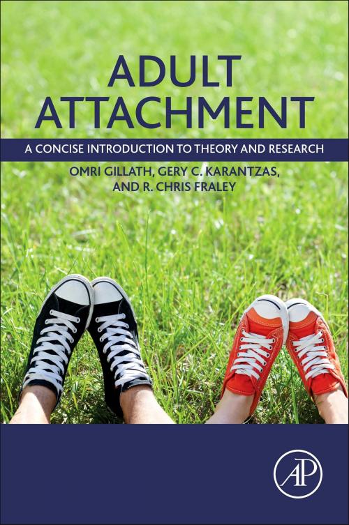 Cover of the book Adult Attachment by Omri Gillath, Gery C. Karantzas, R. Chris Fraley, Elsevier Science