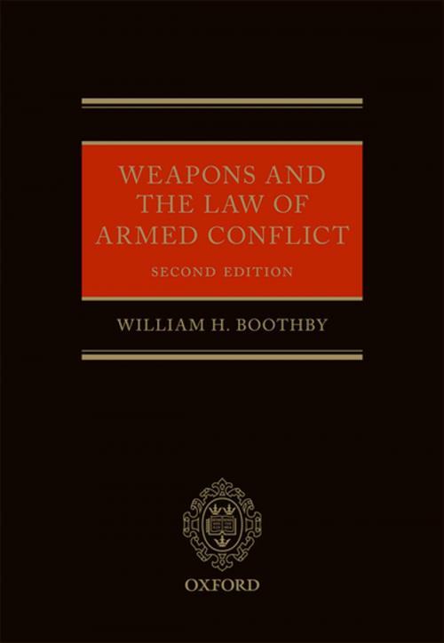 Cover of the book Weapons and the Law of Armed Conflict by William H. Boothby, OUP Oxford