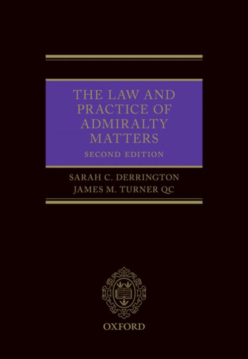 Cover of the book The Law and Practice of Admiralty Matters by Sarah Derrington, James M Turner QC, OUP Oxford