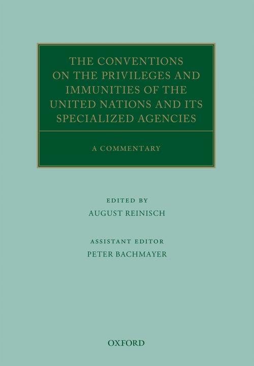 Cover of the book The Conventions on the Privileges and Immunities of the United Nations and its Specialized Agencies by Peter Bachmayer, OUP Oxford