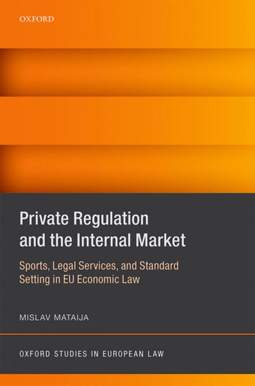 Cover of the book Private Regulation and the Internal Market by Mislav Mataija, OUP Oxford