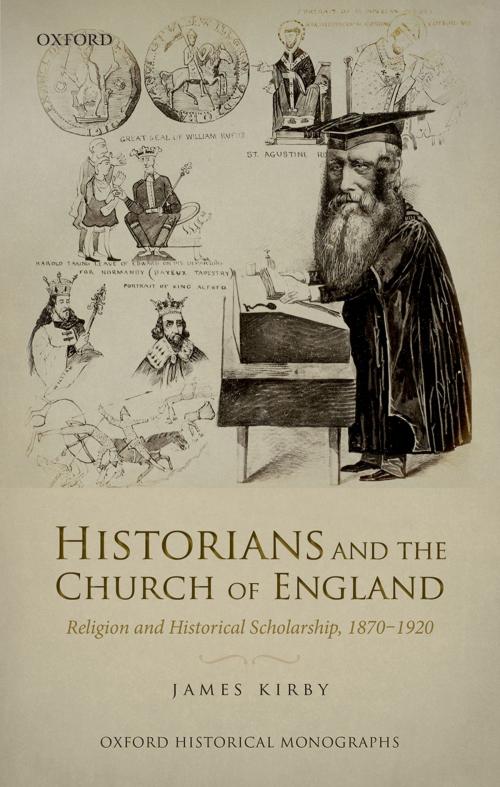 Cover of the book Historians and the Church of England by James Kirby, OUP Oxford