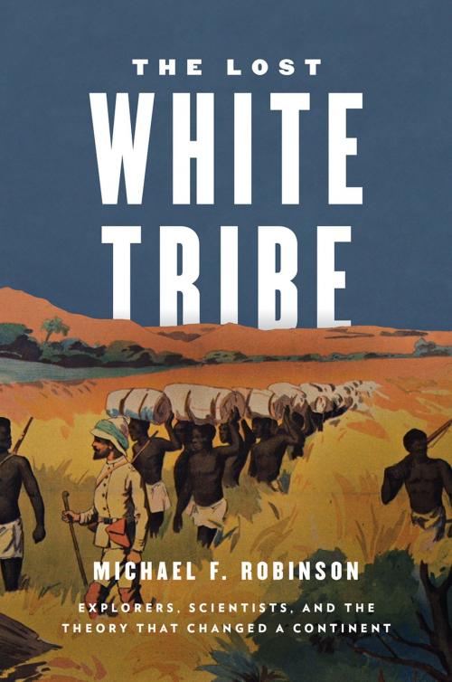 Cover of the book The Lost White Tribe by Michael F. Robinson, Oxford University Press