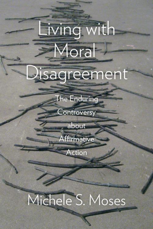 Cover of the book Living with Moral Disagreement by Michele S. Moses, University of Chicago Press