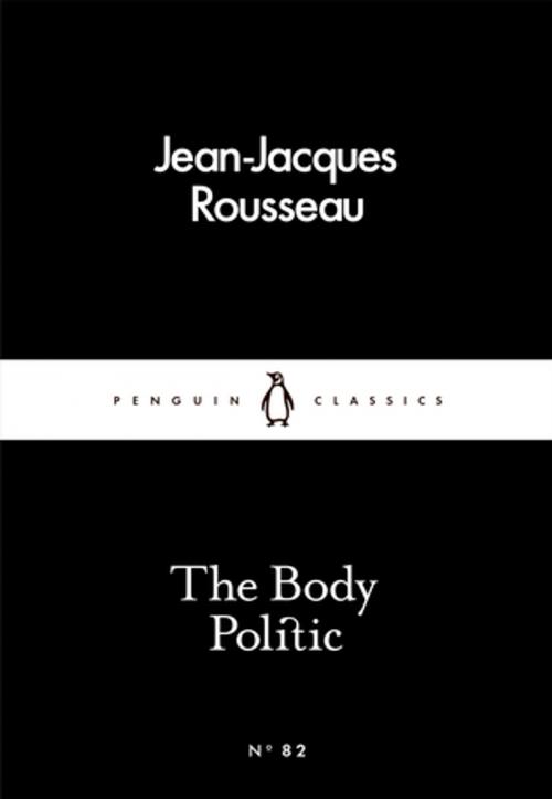 Cover of the book The Body Politic by Jean-Jacques Rousseau, Penguin Books Ltd