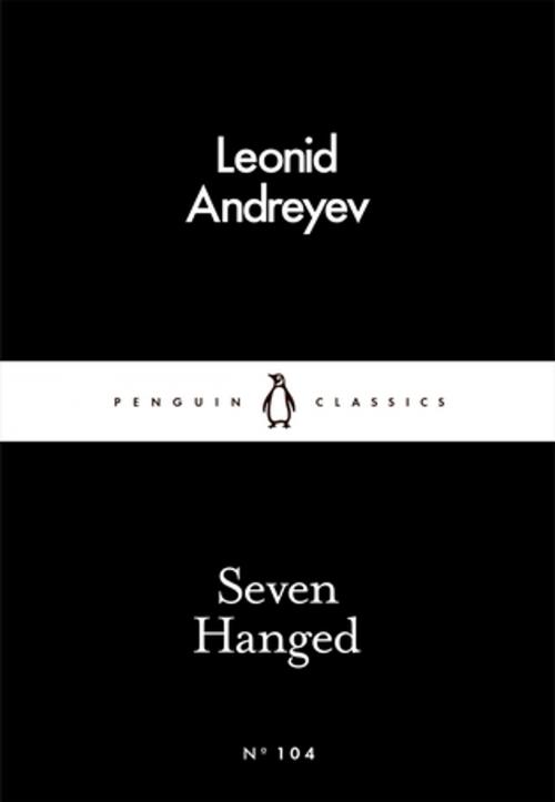 Cover of the book Seven Hanged by Leonid Andreyev, Penguin Books Ltd