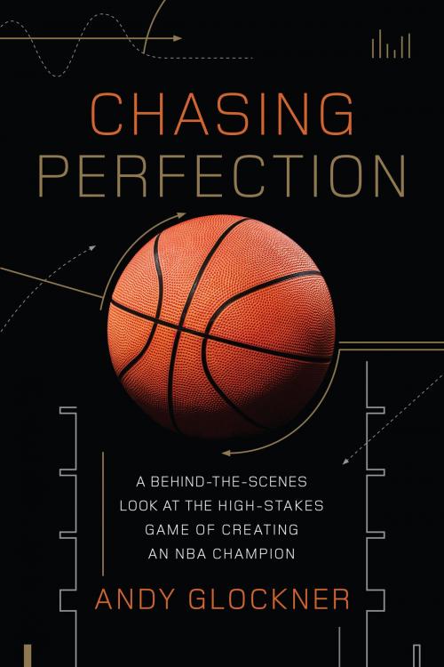 Cover of the book Chasing Perfection by Andy Glockner, Hachette Books