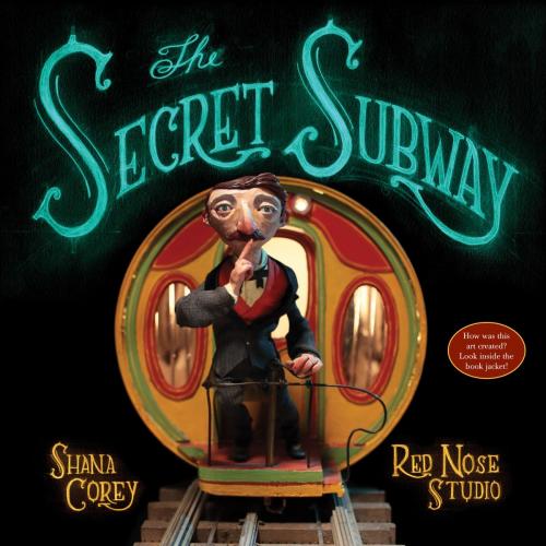 Cover of the book The Secret Subway by Shana Corey, Random House Children's Books