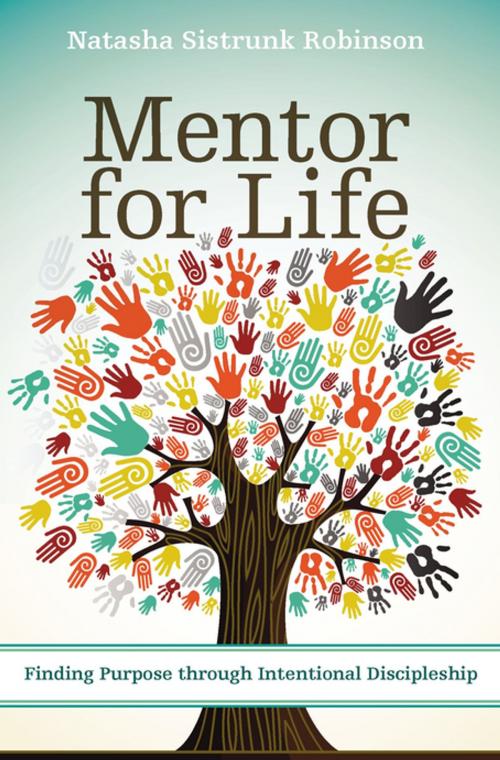 Cover of the book Mentor for Life by Natasha Sistrunk Robinson, Zondervan