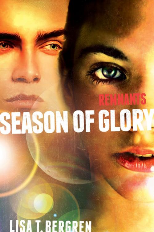 Cover of the book Remnants: Season of Glory by Lisa Tawn Bergren, Blink