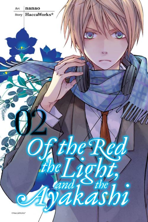 Cover of the book Of the Red, the Light, and the Ayakashi, Vol. 2 by HaccaWorks*, Nanao, Yen Press