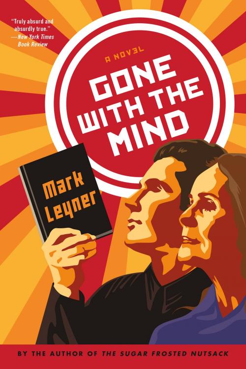 Cover of the book Gone with the Mind by Mark Leyner, Little, Brown and Company