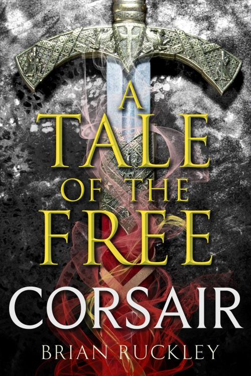 Cover of the book A Tale of the Free: Corsair by Brian Ruckley, Orbit