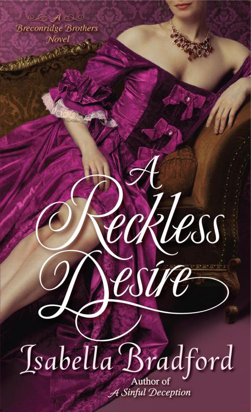 Cover of the book A Reckless Desire by Isabella Bradford, Random House Publishing Group