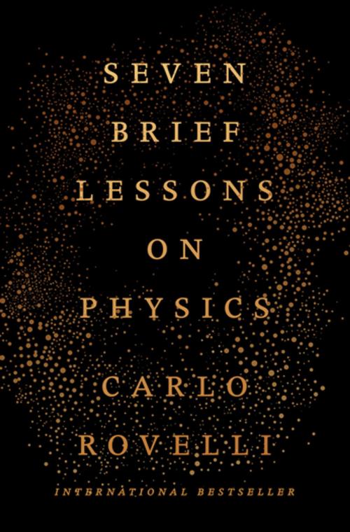 Cover of the book Seven Brief Lessons on Physics by Carlo Rovelli, Penguin Publishing Group