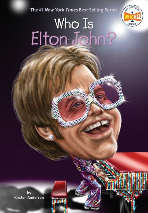 Cover of the book Who Is Elton John? by Kirsten Anderson, Who HQ, Penguin Young Readers Group