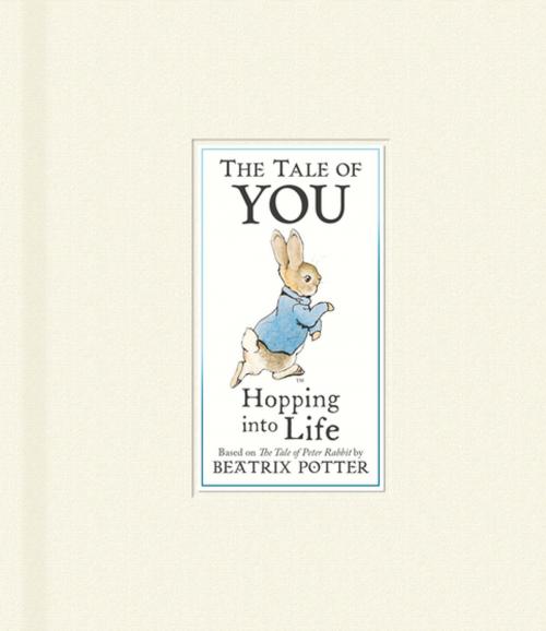 Cover of the book The Tale of You by Beatrix Potter, Penguin Young Readers Group
